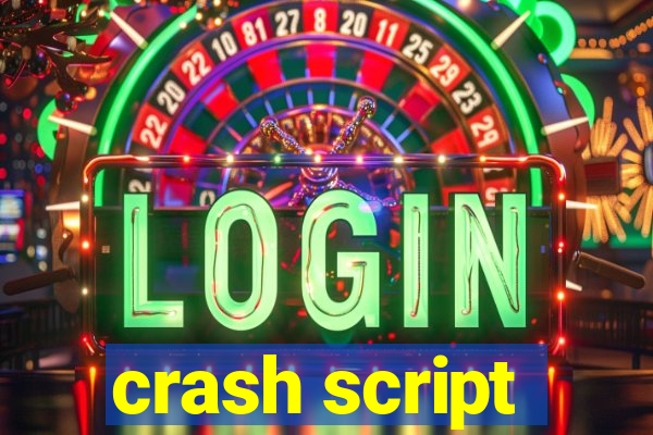 crash script